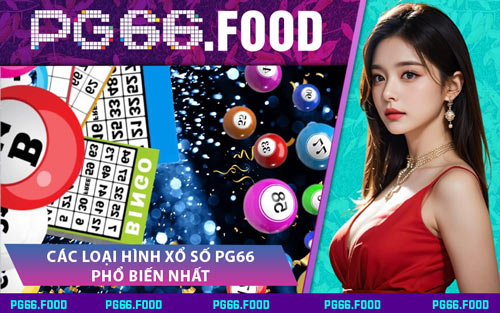 Các Loại Hình Xổ Số PG66 Phổ Biến Nhất
