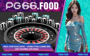 Mẹo Chơi Baccarat - Chinh Phục Game Bài Đổi Thưởng Dễ Dàng