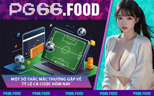 Một Số Thắc Mắc Thường Gặp Về Tỷ Lệ Cá Cược Hôm Nay