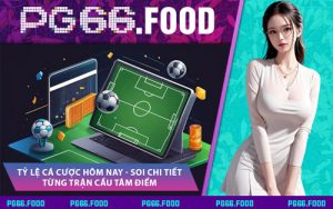 Tỷ Lệ Cá Cược Hôm Nay - Soi Chi Tiết Từng Trận Cầu Tâm Điểm