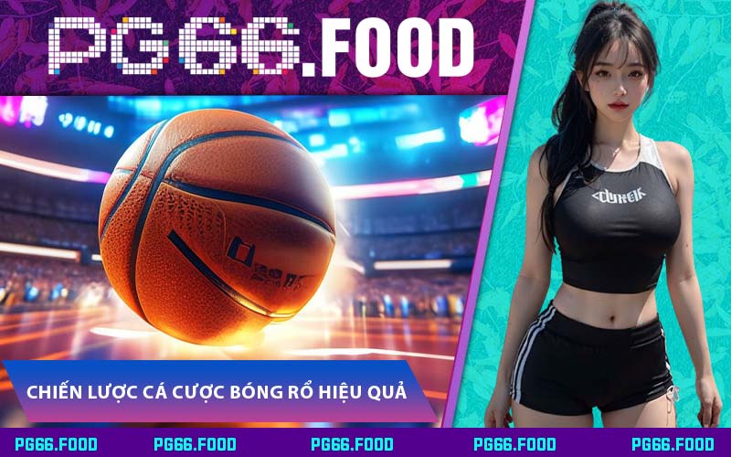 Chiến Lược Cá Cược Bóng Rổ Hiệu Quả